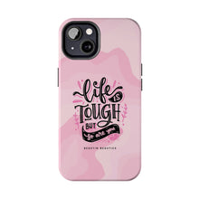 Load image into Gallery viewer, Life is Tough, But so are you! Tough Phone Cases
