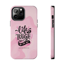 Load image into Gallery viewer, Life is Tough, But so are you! Tough Phone Cases
