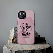 Load image into Gallery viewer, Life is Tough, But so are you! Tough Phone Cases
