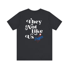 Load image into Gallery viewer, Unisex &quot;They Not Like Us&quot; LA Dodger Tee
