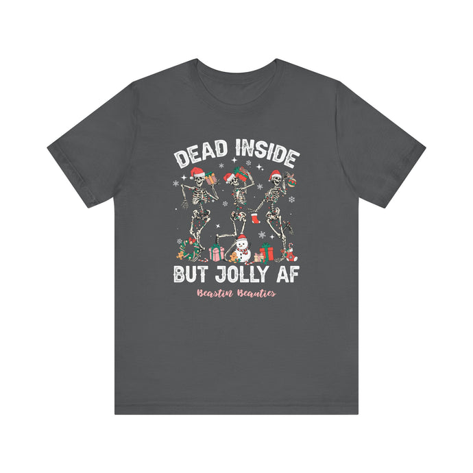 Dead Inside but Jolly AF Unisex Tee - Holiday Fitness Shirt for Gym Lovers