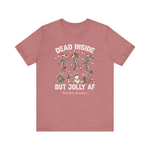 Load image into Gallery viewer, Dead Inside but Jolly AF Unisex Tee - Holiday Fitness Shirt for Gym Lovers
