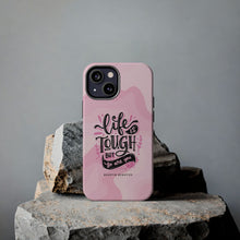 Load image into Gallery viewer, Life is Tough, But so are you! Tough Phone Cases
