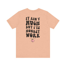 Load image into Gallery viewer, Honest Work Tee
