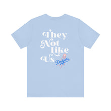 Load image into Gallery viewer, Unisex &quot;They Not Like Us&quot; LA Dodger Tee
