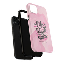 Load image into Gallery viewer, Life is Tough, But so are you! Tough Phone Cases
